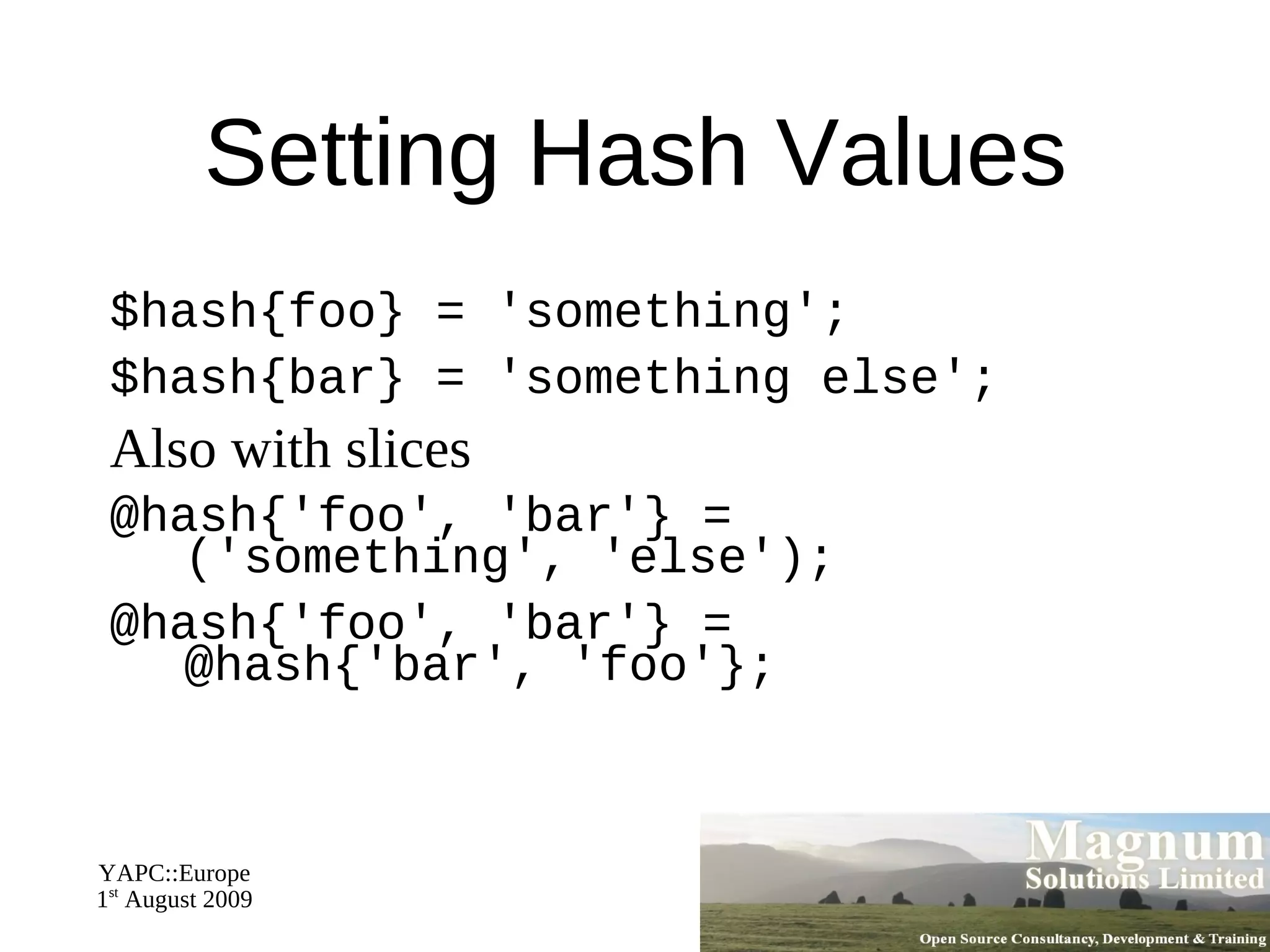 The Perl Philosophy There's more than one way to do it 