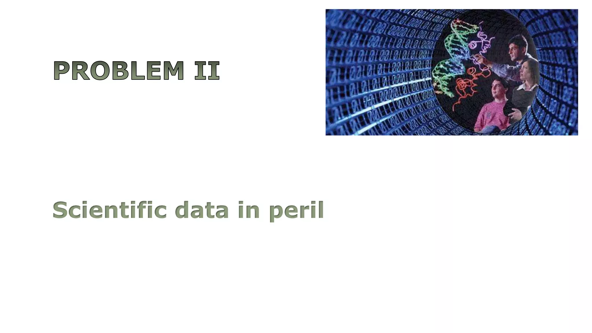 Scientific data in peril
 