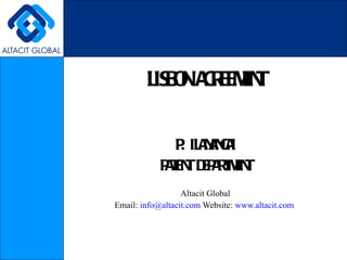 LISBON AGREEMENT P. ILANANGAI PATENT DEPARTMENT Altacit Global Email:  [email_address]  Website:  www.altacit.com   