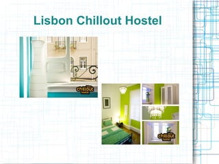 Lisbon Chillout Hostel
 