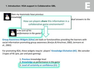 Collaborative Games can help in: