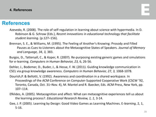 1. Introduction: Description of Collaborative KGA toolsMetacognitionMetacognitive processesJudgment of learning (JOL):  the retrieval after the process of learning (Efklides, 2005). It can present a positive (JOL+) or negative tendency (JOL-).  LearningFeeling Of Knowledge (FOK) is a metacognitive feeling of how people determine what they know about a question before actually answering it operates whenever memory is required (Reder & Ritter, 1992).Accuracy of retrievalCertainty Level (CL) : a metacognitive process that expresses how sure a person is about the correctness of his or her own performance, belief or knowledge state (Leclercq, D. & Poumay, M., 2008).