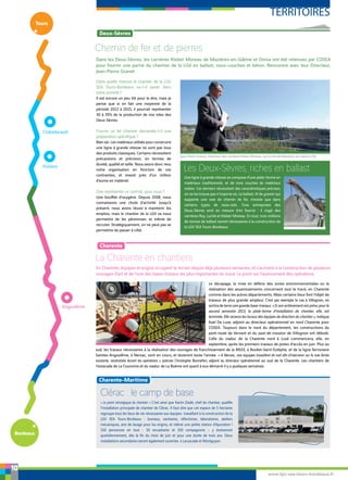 TERRITOIRES
www.lgv-sea-tours-bordeaux.fr
10
Châtellerault
Poitiers
Angoulême
[ Deux-Sèvres ]
Dans quelle mesure le chantier de la LGV
SEA Tours-Bordeaux va-t-il peser dans
votre activité ?
Il est encore un peu tôt pour le dire, mais je
pense que si on fait une moyenne de la
période 2012 à 2015, il pourrait représenter
30 à 35% de la production de nos sites des
Deux-Sèvres.
Fournir un tel chantier demande-t-il une
préparation spécifique ?
Bien sûr. Les matériaux utilisés pour construire
une ligne à grande vitesse ne sont pas tous
des produits classiques. Certains nécessitent
précautions et précision, en termes de
dureté, qualité et taille. Nous avons donc revu
notre organisation en fonction de ces
contraintes, et investi près d’un million
d’euros en matériel.
Que représente ce contrat, pour vous ?
Une bouffée d’oxygène. Depuis 2008, nous
connaissons une chute d’activité. Jusqu’à
présent, nous avons réussi à maintenir les
emplois, mais le chantier de la LGV va nous
permettre de les pérenniser, et même de
recruter. Stratégiquement, on ne peut pas se
permettre de passer à côté.
Chemin de fer et de pierres
Dans les Deux-Sèvres, les carrières Kleber Moreau de Mazières-en-Gâtine et Donia ont été retenues par COSEA
pour fournir une partie du chantier de la LGV en ballast, sous-couches et béton. Rencontre avec leur Directeur,
Jean-Pierre Granet.
La Charente en chantiers
En Charente, équipes et engins occupent le terrain depuis déjà plusieurs semaines, et s’activent à la construction de plusieurs
ouvrages d’art et de l’une des bases-travaux les plus importantes du tracé. Le point sur l’avancement des opérations.
Jean-Pierre Granet, Directeur des carrières Kleber Moreau, sur le site de Mazières-en-Gatine (79).
[ Charente ]
[ Charente-Maritime ]
Clérac : le camp de base
« Le point névralgique du chantier. » C’est ainsi que Karim Ziadé, chef de chantier, qualifie
l’installation principale de chantier de Clérac. Il faut dire que cet espace de 5 hectares
regroupe tous les lieux de vie nécessaires aux équipes travaillant à la construction de la
LGV SEA Tours-Bordeaux : bureaux, sanitaires, réfectoires, laboratoires, ateliers
mécaniques, aire de lavage pour les engins, et même une petite station d’épuration !
150 personnes en tout - 50 encadrants et 100 compagnons – y évolueront
quotidiennement, dès la fin du mois de juin et pour une durée de trois ans. Deux
installations secondaires seront également ouvertes à Laruscade et Montguyon.
Les Deux-Sèvres, riches en ballast
Une ligne à grande vitesse se compose d’une plate-forme en
matériaux traditionnels, et de trois couches de matériaux
nobles. Ces derniers nécessitant des caractéristiques précises,
on ne les trouve pas n’importe où. Le ballast, lit de gravier qui
supporte une voie de chemin de fer, n’existe que dans
certains types de sous-sols. Trois entreprises des
Deux-Sèvres sont en mesure d’en fournir : il s’agit des
carrières Roy, Luché et Kleber Moreau. En tout, trois millions
de tonnes de ballast seront nécessaires à la construction de
la LGV SEA Tours-Bordeaux.
Le décapage, la mise en défens des zones environnementales ou la
réalisation des assainissements concernent tout le tracé, en Charente
comme dans les autres départements. Mais certains lieux font l’objet de
travaux de plus grande ampleur. C’est par exemple le cas à Villognon, où
sortira de terre une grande base-travaux. « Si son achèvement est prévu pour le
second semestre 2013, la plate-forme d’installation de chantier, elle, est
terminée. Elle recevra les locaux des équipes de direction du chantier », indique
Axel De Luze, adjoint au directeur opérationnel en nord Charente pour
COSEA. Toujours dans le nord du département, les constructions du
pont-route de Vervant et du saut-de-mouton de Villognon ont débuté.
Celle du viaduc de la Charente nord à Luxé commencera, elle, en
septembre, après les premiers travaux de pistes d’accès en juin. Plus au
sud, les travaux nécessaires à la réalisation des ouvrages de franchissement de la RN10, à Roullet-Saint-Estèphe, et de la ligne ferroviaire
Saintes-Angoulême, à Nersac, sont en cours, et dureront toute l’année. « A Nersac, nos équipes travaillent de nuit afin d’intervenir sur la voie ferrée
existante, neutralisée durant les opérations », précise Christophe Bonnefon, adjoint au directeur opérationnel au sud de la Charente. Les chantiers de
l’estacade de La Couronne et du viaduc de La Boëme ont quant à eux démarré il y a quelques semaines.
 