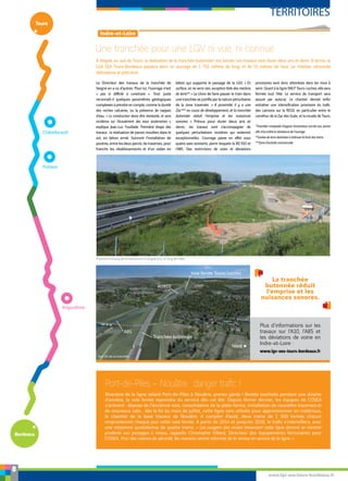 TERRITOIRES
8
Châtellerault
Poitiers
Angoulême
Le Directeur des travaux de la tranchée de
Veigné en a vu d’autres. Pour lui, l’ouvrage n’est
« pas si difficile à construire ». Tout juste
reconnaît-il quelques paramètres géologiques
complexes à prendre en compte, comme la dureté
des roches calcaires, ou la présence de nappes
d’eau. « La construction devra être résistante, et sans
incidence sur l’écoulement des eaux souterraines »,
explique Jean-Luc Fouillade. Première étape des
travaux : la réalisation de parois moulées dans le
sol, en béton armé. Suivront l’installation de
poutres, entre les deux parois, de traverses, pour
franchir les rétablissements et d’un radier en
béton qui supporte le passage de la LGV. « En
surface, on ne verra rien, exception faite des merlons
de terre**. » Le choix de faire passer le train dans
une tranchée se justifie par la nature périurbaine
de la zone traversée. « A proximité, il y a une
Zac*** en cours de développement, et la tranchée
butonnée réduit l’emprise et les nuisances
sonores. » Prévus pour durer deux ans et
demi, les travaux vont s’accompagner de
quelques perturbations routières qui resteront
exceptionnelles. L’ouvrage passe en effet sous
quatre axes existants, parmi lesquels la RD 910 et
l’A85. Des restrictions de voies et déviations
provisoires sont donc attendues dans les mois à
venir. Quant à la ligne SNCF Tours-Loches, elle sera
fermée tout l’été. Le service de transport sera
assuré par autocar. Le chantier devrait enfin
entraîner une intensification provisoire du trafic
des camions sur la RD10, en particulier entre le
carrefour de la Zac des Gués, et la rocade de Tours.
*Tranchée composée d’appuis horizontaux ancrés aux parois
afin d’accroître la résistance de l’ouvrage.
**Levées de terre destinées à atténuer le bruit des trains
***Zone d’activité commerciale
Une tranchée pour une LGV ni vue, ni connue
A Veigné, au sud de Tours, la réalisation de la tranchée butonnée* est lancée. Les travaux vont durer deux ans et demi. A terme, la
LGV SEA Tours-Bordeaux passera dans un ouvrage de 1 755 mètres de long, et de 15 mètres de haut. Le chantier nécessite
délicatesse et précision.
Port-de-Piles – Nouâtre : danger trafic !
Riverains de la ligne reliant Port-de-Piles à Nouâtre, prenez garde ! Restée inutilisée pendant une dizaine
d’années, la voie ferrée reprendra du service dès cet été. Depuis février dernier, les équipes de COSEA
s’activent : dépose de l’ancienne voie, consolidation de la plate-forme, installation de nouvelles traverses et
de nouveaux rails… dès la fin du mois de juillet, cette ligne sera utilisée pour approvisionner en matériaux,
le chantier de la base travaux de Nouâtre. A compter d’août, deux trains de 1 300 tonnes chacun
emprunteront chaque jour cette voie ferrée. A partir de 2014 et jusqu’en 2016, le trafic s’intensifiera, avec
une moyenne quotidienne de quatre trains. « Les usagers des routes traversant cette ligne devront se montrer
prudents aux passages à niveau, rappelle Christophe Villard, Directeur des équipements ferroviaires pour
COSEA. Pour des raisons de sécurité, les riverains seront informés de la remise en service de la ligne. »
[ Indre-et-Loire ]
www.lgv-sea-tours-bordeaux.fr
Plus d’informations sur les
travaux sur l’A10, l’A85 et
les déviations de voirie en
Indre-et-Loire :
www.lgv-sea-tours-bordeaux.fr
La tranchée
butonnée réduit
l’emprise et les
nuisances sonores.
Premiers travaux de terrassement à Veigné (37), le long de l’A85.
Vue 3D de la tranchée.
RD910
A85
Tranchée butonnée
Nord
Voie ferrée Tours-Loches
 