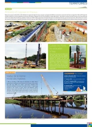 TERRITOIRES
11
Cubzac-les-Ponts :
les estacades
à l’eau
[ Gironde ]
Depuis mai et jusqu’à octobre 2012, la ville d’Ambarès-et-Lagrave fait l’objet de travaux nocturnes. Les équipes de COSEA ont commencé la construction des futurs ouvrages d’art. Celles de RFF posent de
nouvelles caténaires en vue de la préparation des jonctions permettant l’intégration de la LGV Tours-Bordeaux au réseau déjà existant. « Nous évitons au maximum les travaux nocturnes, mais n’avons parfois pas
d’autres choix, explique Pascal Combecave, médiateur chantier pour COSEA. En effet, certains travaux nécessitent l’interruption ou le ralentissement des trains, pour des raisons de sécurité. » Aﬁn de prévenir les riverains
des nuisances occasionnées, un dispositif d’information a été mis en place par LISEA, COSEA et la municipalité. Des dépliants sont ainsi régulièrement distribués dans les boîtes aux lettres des quartiers concernés.
Mise en place des tubes et du béton armé
des deux culées, pose des premières
travées, approvisionnement des diﬀérents
éléments de chantier… au nord de
Bordeaux, la construction des deux ponts
provisoires ou ‘’estacades’’, qui serviront à
bâtir le futur viaduc de la Dordogne,
avance à grands pas. Celui de la rive
gauche devrait ainsi être terminé ﬁn 2012,
et celui de la rive droite au tout début de
l’année 2013.
Viaduc de la Vienne :
mixité des matières
7 000 m3 de béton, 2 000 tonnes de structures en métal. Situé à
proximité de la conﬂuence de la Vienne et de la Creuse, le futur viaduc
sera doté d’un tablier dit ‘’mixte’’, c’est-à-dire constitué d’une
charpente métallique surmontée d’une dalle de béton. « Il s’agit du type
d’ouvrage le plus courant en France, assure Jean-Sébastien Cloitre,
ingénieur travaux auprès de COSEA. Près d’un pont sur deux est réalisé de
cette façon. » D’une longueur totale de 345 mètres, ce viaduc comportera
6 travées et 5 piles, dont 3 situées dans la rivière. Il est prévu pour être
opérationnel mi-2014.
Ambarès-et-Lagrave en travaux
Octobre à décembre 2012 : Travaux de la culée sud
(Ports) et des 2 piles terrestres.
1er trimestre 2013 : Construction de 2 piles en rivière
2ème et 3ème trimestre 2013 : Construction de la
dernière pile en rivière et de la culée nord (Noûatre).
Réalisation du tablier.
1er semestre 2014 : Mise en en place des
équipements (étanchéité,
corniches, caniveaux,
caténaires …).
CALENDRIER des travaux
[ Indre-et-Loire]
Les pieux des trois appuis du futur pont René Coty sont forés dans le sol. L'ouvrage sera achevé en ﬁn d'année 2012.
Le viaduc de la Vienne, entre Port-de-Piles et Nouâtre, est un des 19 viaducs qui seront édiﬁés pour réaliser la ligne à grande vitesse.
Construction d'un pont-routier, le nouveau pont René Coty au sein du quartier de La Gorp à Ambarès-et-Lagrave (17).
!
 