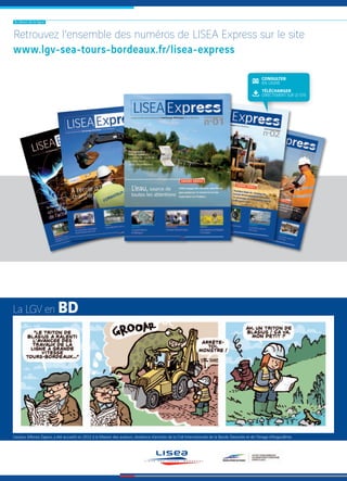 La LGV en
[ En direct de la ligne ]
Retrouvez l'ensemble des numéros de LISEA Express sur le site
www.lgv-sea-tours-bordeaux.fr/lisea-express
L’auteur, Alfonso Zapico, a été accueilli en 2012 à la Maison des auteurs, résidence d’artistes de la Cité Internationale de la Bande Dessinée et de l’Image d’Angoulême.
TÉLÉCHARGER
DIRECTEMENT SUR LE SITE
CONSULTER
EN LIGNE
 