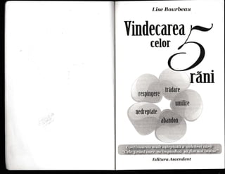Lise Bourbeau
Ylndecilea
celor
nedreptd
i{$illl!$nl
Editurs Ascendent
 