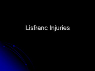 Lisfranc Injuries
 