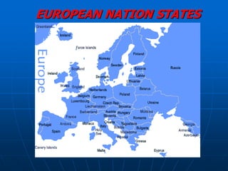 EUROPEAN NATION STATES
 