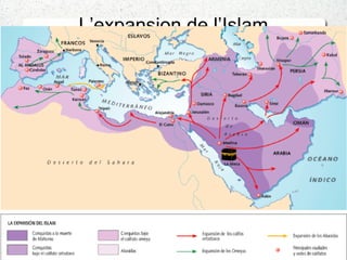 L’expansion de l’Islam
 