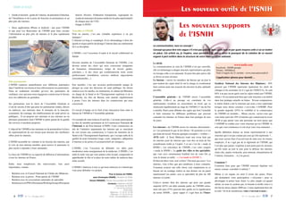 Les nouveaux outils de l’ISNIH 
Les nouveaux supports 
de l’ISNIH 
>ĂĐŽŵŵƵŶŝĐĂƟŽŶ͕ƚŽƵƚƵŶĐŽŶĐĞƉƚ͊ 
ŽŶĐĞƉƚƋƵŝƉĞƵƚġƚƌĞƚƌğƐǀĂŐƵĞƐ͛ŝůŶ͛ĞƐƚƉĂƐƉƌĠĐŝƐĠĚĂŶƐƋƵĞůƐďƵƚƐĞƚƉĂƌƋƵĞůƐŵŽǇĞŶƐĐĞůůĞͲĐŝǀĂƐĞŵĞƩƌĞ 
ĞŶƉůĂĐĞ͘ĞƚĂƌƟĐůĞǀĂ͕ũĞů͛ĞƐƉğƌĞ͕ǀŽƵƐƉĞƌŵĞƩƌĞĚĞŵŝĞƵǆƐĂŝƐŝƌůĞƉŽƵƌƋƵŽŝĚĞůĂĐƌĠĂƟŽŶĚĞĐĞŶŽƵǀĞů 
ŽƌŐĂŶĞăƉĂƌƚĞŶƟğƌĞĚĂŶƐůĂƐƚƌƵĐƚƵƌĞĚĞǀŽƚƌĞŝŶƚĞƌͲƐǇŶĚŝĐĂƚŶĂƟŽŶĂů͘ 
Le déclic 
La communication au sein de l’ISNIH n’est pas nouvelle, 
elle est intrinsèque à chaque structure représentative qui plus 
est lorsque celle-ci est nationale. Et pour être plus précis elle 
se divise en trois niveaux. 
Le bureau : envers les membres du bureau qui au jour le 
jour traitent des sujets dont ils ont la charge et coordonnent 
leurs actions pour une avancée des dossiers la plus optimale 
possible. 
L’assemblée générale : de l’ISNIH envers l’assemblée 
générale. Celle-ci au passage est constituée de vos 
représentants (syndicat ou association) au local, qui se 
réunissent régulièrement au siège de l’ISNIH (17 rue du Fer 
à moulin, Paris) pour débattre des sujets qui font l’actualité 
et faire remonter les différents problèmes que peuvent 
connaitre les internes en France dans leur pratique de tous 
les jours. 
Les internes : de l’ISNIH envers les internes directement ; 
et c’est justement là que le bas blesse ! Et pourtant ce n’est 
pas faute de travail. Prenons quelques exemples « visibles » : 
AVM (ndlr : A Venir Médecin) toute une revue faite par 
les internes pour les internes que vous êtes en train de lire 
actuellement (enn je l’espère !) et oui c’est du « made in 
ISNIH ». Les rencontres de l’ISNIH, c’est votre congrès 
« made in ISNIH ». Le guide des villes et des spécialités, 
que vous avez certainement feuilleté lors de votre D4, je 
vous le donne en mille ͗« c’est made in ISNIH !» 
Et bien me direz vous, tout va bien ! Oui mais pas assez ! Les 
internes, vous n’êtes que peu nombreux à nous connaitre. 
Comment avancer une telle chose, tout simplement en se 
basant sur un sondage réalisé en mai dernier sur un panel 
représentatif (en année, sexe et spécialité) de plus de 100 
internes (ci-joint). 
Celui-ci montre bien des internes qui pour une grande 
majorité (63%) ont déjà entendu parler de l’ISNIH certes, 
mais très peu (27%) peuvent dire quelle est la signication 
du terme ISNIH… (pour rappel il s’agit bien de l’Inter- 
www.isnih.com 
Facebook : ISNIH groupe 
Twitter : ISNIHtwit 
Votre Congrès du 21 octobre : www.rencontresisnih.fr 
͛ĂƉƉůŝĐĂƟŽŶŝƉŚŽŶĞƉŽƵƌďŝĞŶƚƀƚ͙ 
Syndicat National des Internes des Hôpitaux). 50% 
pensent que l’ISNIH représente également les chefs de 
clinique et les assistants (or il s’agit de l’ISNCCA), ils sont 
84% à ne pas savoir quels sont les sujets traités par l’ISNIH, 
même s’ils reconnaissent bien que cette structure a un intérêt 
dans leur pratique actuelle ou future. Niveau comparaison, 
le mètre étalon a été la structure qui nous a tous représenté 
lorsque nous étions externes c’est-à-dire l’ANEMF. Pour 
la grande majorité (55%) la visibilité et la connaissance 
de l’ISNIH est moindre… Mieux encore saviez-vous que 
vous faites parti des 29% d’internes qui connaissent la revue 
AVM et que parmi vous une personne sur trois pense que 
l’ANEMF la coédite avec votre structure qu’est l’ISNIH. Je 
sens que vous commencez à voir où je veux vous emmener… 
Quelle dénition donner au terme représentativité à une 
structure qui n’est pas connue par ceux qu’elle représente ?... 
que nous soyons bien d’accord tout de suite avec les termes 
employés, il ne s’agit pas de la légitimité de l’ISNIH, qui 
l’est plus que jamais. Légitime à tout point pour les dossiers 
qu’elle traite au jour le jour pour la défense des internes 
(inter-chu, années recherche, post-internat, rémunération de 
l’interne, formation… et j’en passe). 
Comment ? 
Comment faire pour que l’ISNIH structure légitime soit 
mieux connue, consultée et utilisée ? 
Même si cet organe est neuf il existe des pistes. Pistes 
qui demandent votre participation « citoyenne » pour se 
développer et porter leurs fruits. Le plus simple est quand 
même, ne nous le cachons pas, le bouche-à-oreille (rien n’a 
été fait de mieux depuis 2000 ans !) mais également bien sûr 
la toile ! Et là de nombreuses voies s’ouvrent à nous : 
Juniors Doctors, Fédération Européenne, regroupant les 
syndicats nationaux de jeunes médecins les plus représentatifs 
de chaque pays de l’UE) 
Travailler à l’ISNIH 
Pour un interne, c’est une véritable expérience à ne pas 
manquer ! 
L’internat est long et compliqué. Il est chronophage à bien des 
égards et risque parfois de plonger l’interne dans un connement 
lié à sa discipline. 
L’ISNIH, c’est l’ouverture d’esprit et le travail collaboratif en 
équipe. 
Devenir membre de l’Assemblée Générale de l’ISNIH, c’est 
devenir acteur des choix qui nous concernent (maquettes 
de formation, rémunérations, temps de travail, gardes, 
astreintes...) et des choix qui conditionneront notre avenir 
professionnel (installation, exercice médical, négociations 
conventionnelles...). 
Etre membre, c’est une occasion professionnelle unique de 
plonger au coeur des décisions de santé publique. En étroite 
relation avec les tutelles, les institutions, le cabinet du Ministère 
en charge de la Santé et de l’Enseignement supérieur et de la 
Recherche, les élus du Bureau sont amenés régulièrement 
à porter l’avis des internes dans les commissions qui nous 
concernent. 
Ce travail d’équipe est le fruit d’une interaction forte entre le 
bureau de l’ISNIH et l’Assemblée générale. 
Un exemple de cette richesse d’activité, c’est notre participation 
au titre de membre permanent de la Commission Nationale de 
l’Internat et du Post-Internat (CNIPI). Cette commission est 
née de l’initiative argumentée des internes qui se souciaient 
de voir exister une commission, à l’union du ministère de la 
Santé et de l’Enseignement Supérieure, qui s’occupe enn de la 
qualité de notre formation (stage, cours, maquettes, adéquation 
d’internes et de postes d’assistants/chefs de cliniques). 
L’ISNIH, c’est l’occasion de défendre vos idées pour 
moderniser notre enseignement de la médecine. L’ISNIH, c’est 
enn la seule voie qui vous amène à être écouté, comprendre et 
appréhender le rôle et la place de notre métier de médecin dans 
notre société. 
L’ISNIH s’intéresse à tout ce qui nous intéresse et n’attend que 
vous pour défendre vos projets. 
Pour le bureau de l’ISNIH, 
Jean-Christophe FAIVRE, Président de l’ISNIH 
- Grippe A H5/N1 
Yohann RENARD, Premier Vice-président de l’ISNIH 
Contacts : Marianne LAFONT 
Secrétariat de l’ISNIH 
17, rue du Fer-à-Moulin 
75005 Paris 
Téléphone : 01 45 87 25 89 
Télécopie : 01 45 35 45 92 
Email : secretariat@isnih.com 
lISNIH et VOUS 
t Guide et tutoriels : guide de l‘interne, du président d’Internat, 
de l’Installation et de la prise de fonction en permanence et au 
plus près des internes. 
t Deux applications iPhone et Android : une pour l’ISNIH 
et une pour Les Rencontres de l’ISNIH pour faire circuler 
l’information au plus près de internes et le plus rapidement 
possible. 
Pôle partenariats 
L’ISNIH contracte annuellement avec différents partenaires 
dans l’intérêt de son réseau et tous sélectionnons nos partenaires. 
Nous ne souhaitons travailler qu’avec des partenaires de 
conance, avec qui nous nous engageons comme nous le faisons 
avec nos adhérents au quotidien. 
Ses partenariats sont le choix de l’Assemblée Générale et 
n’ont de raisons d’être que pour les partenariats rendus, directs 
ou indirects, aux internats dans le domaine de la bancaire, 
assurantiel, du courtage, des établissements de santé privés ou 
publiques... Il est proposé aux internats et aux internes un ou 
plusieurs partenaires dont l’ISNIH se porte garant de la qualité 
des services et produits proposés. 
L’objectif de l’ISNIH et des internats est de potentialiser la force 
de représentativité de son réseau pour discuter des meilleures 
offres pour les internes. 
L’ISNIH rassemble les volontés et les besoins des internes, par 
la voix de leur internat membre, pour trouver le partenaire le 
plus enclin à répondre à leurs demandes. 
La force de l’ISNIH est sa capacité de diffusion d’informations 
à tous les internes de France. 
Enn, nous remplissons des transversales, tout aussi 
importantes, comme : 
- Relation avec le Conseil National de l’Ordre des Médecins 
- Relation avec la presse : Porte-parole de l’ISNIH 
- Relation avec les associations nationales de spécialité 
- Relation avec le PWG (Permanent Working Group of European 
N° 11 - Octobre 2011 
N° 11- Octobre 2011 7 
6 