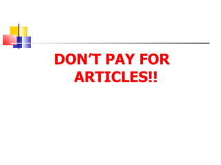 DON’T PAY FOR ARTICLES!! 