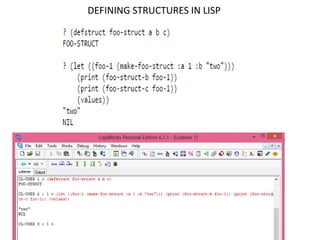 DEFINING STRUCTURES IN LISP
 