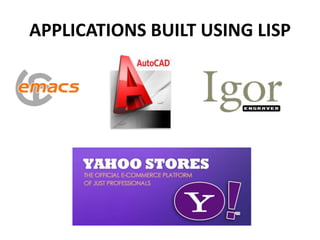 APPLICATIONS BUILT USING LISP
 