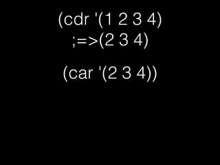 (cdr '(1 2 3 4)
;=>(2 3 4)
(car '(2 3 4))
;=>2
∴(cadr '(1 2 3 4))
;=>2
 