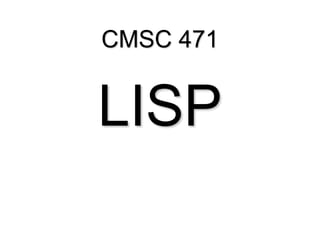 LISP.ppt | Programming Languages | Computing