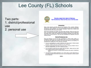 Lee County (FL) Schools Two parts: 1. district/professional use 2. personal use  