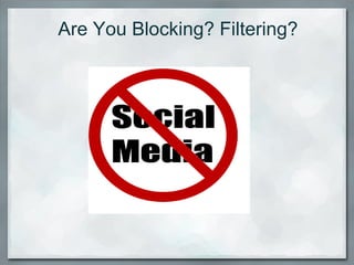 Are You Blocking? Filtering? 