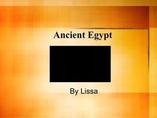 Ancient Egypt By Lissa 