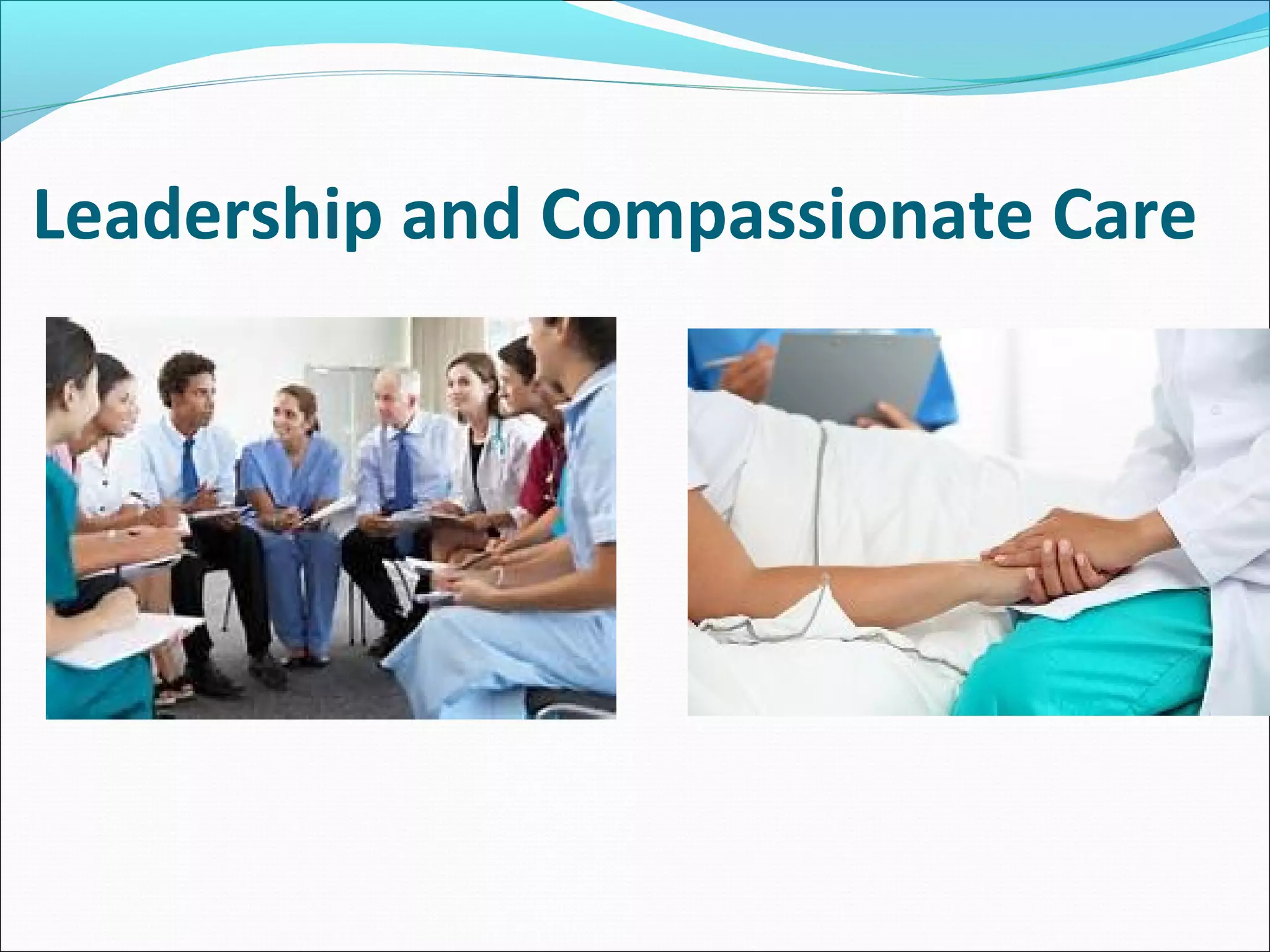 Leadership and Compassionate Care