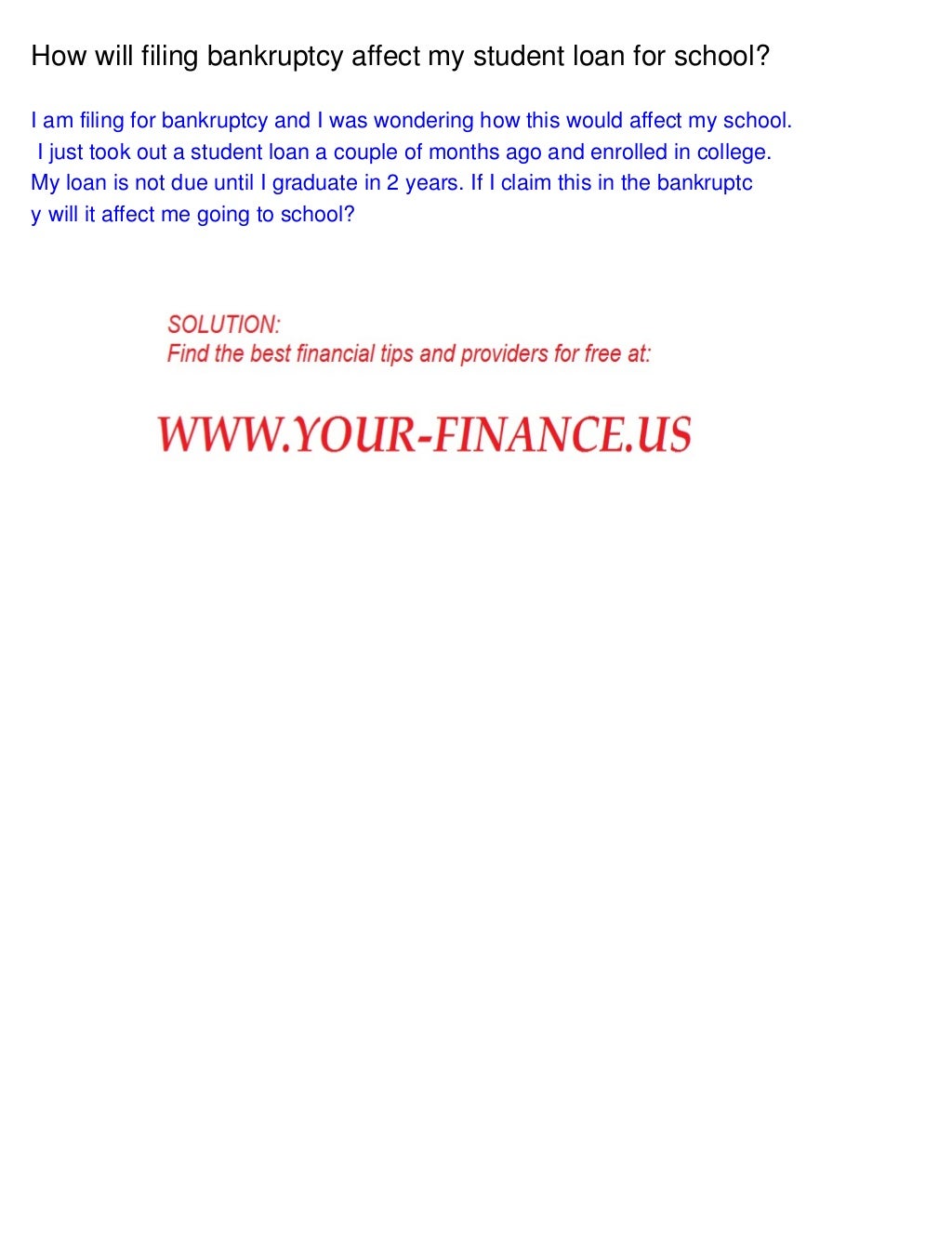 How will filing bankruptcy affect my student loan for school?