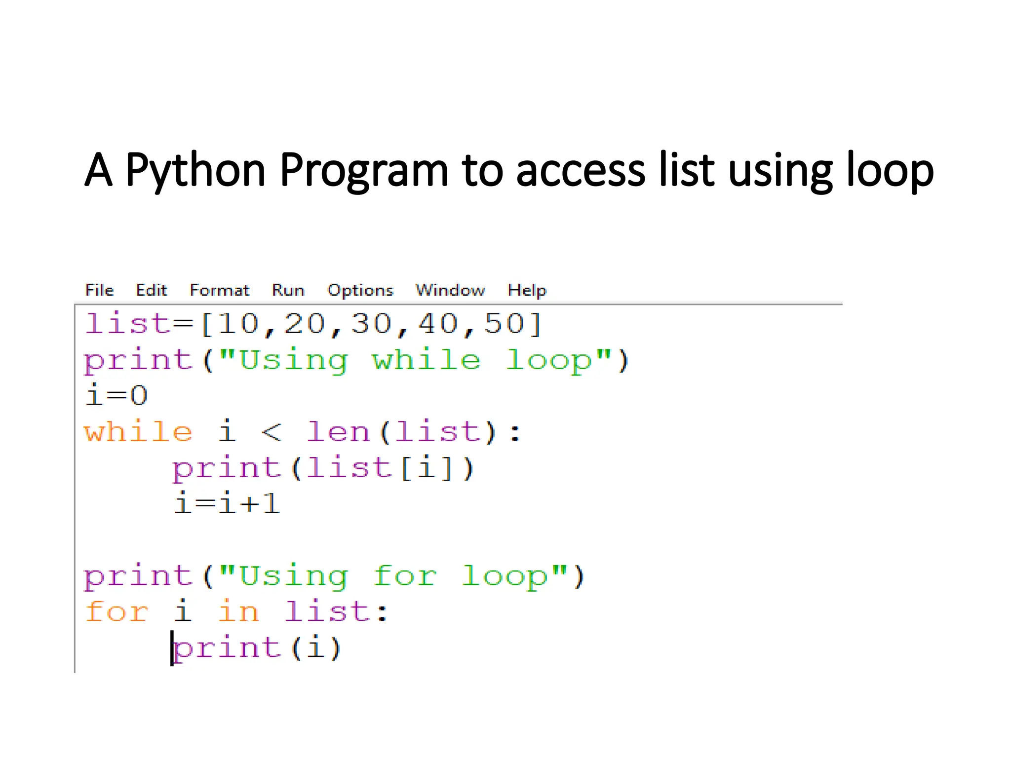 A Python Program to access list using loop
 