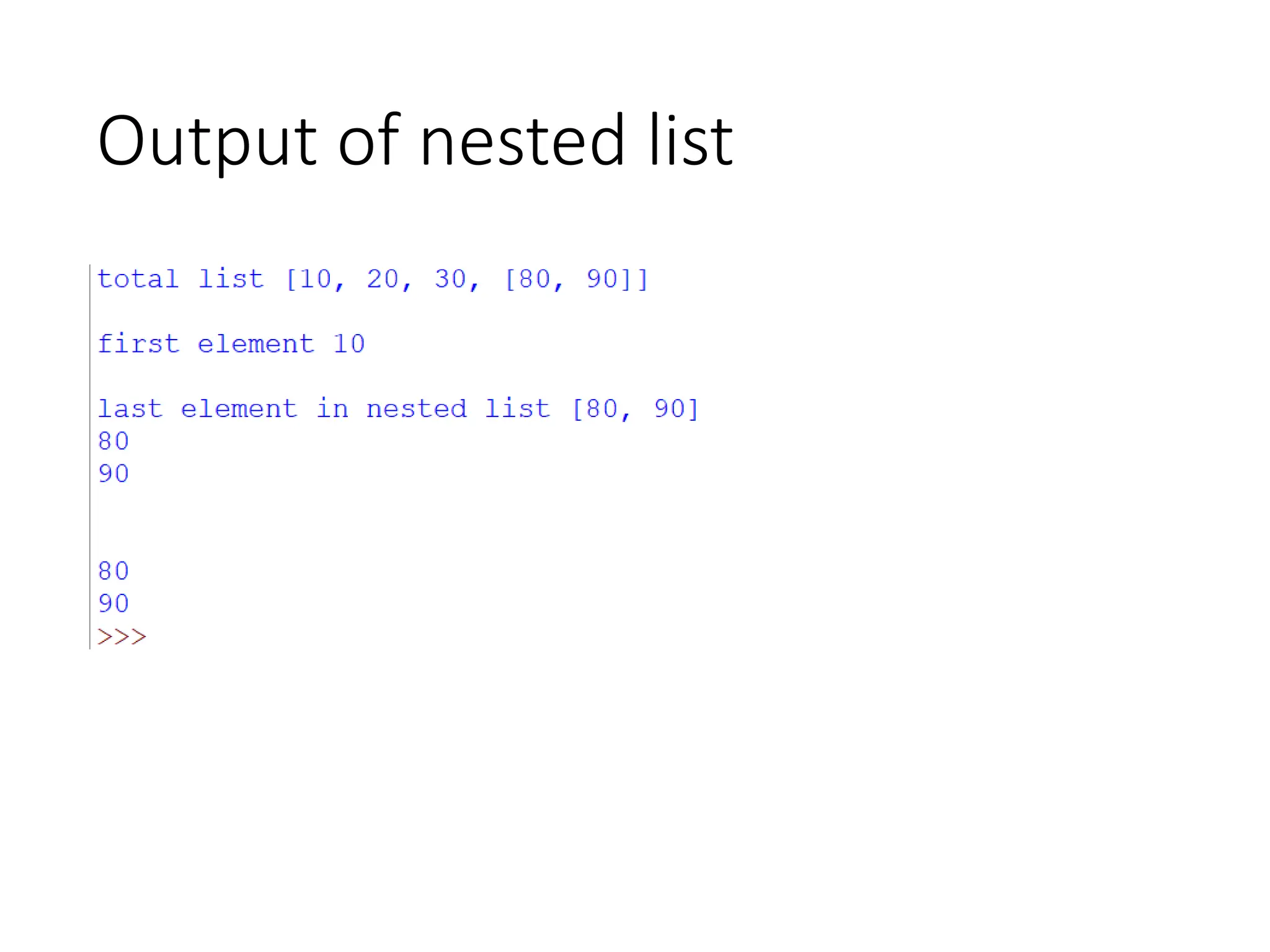 Output of nested list
 