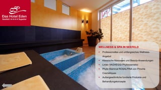 WELLNESS & SPA IN SEEFELD


Professionelles und umfangreiches WellnessAngebot



Klassische Massagen und Beauty-Anwendungen



Linien VAGHEGGI Phytocosmetici



Phyto Staminal ROSALPINA von Piroche
Cosmétiques



Außergewöhnliche fundierte Produkte und
Behandlungskonzepte

 