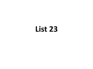 List 23
 