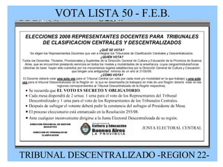 VOTA LISTA 50 - F.E.B . TRIBUNAL DESCENTRALIZADO -REGION 22- 
