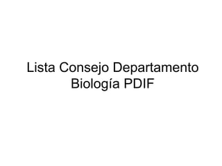 Lista Consejo Departamento Biología PDIF 