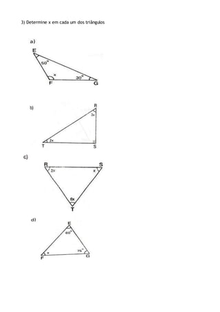 3) Determine x em cada um dos triângulos