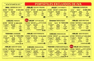 09 DE OCTUBRE DE 2013
GUÍA DE PRECIOS VIGENTE HASTA EL
La presente publicación no es una oferta ni una propuesta comercial, es una guía informativa, donde los productos en promoción cuentan con una disponibilidad de cinco (5) unidades. Compu Greiff no será responsable por aquellos errores tipográficos o fotográficos que se llegasen a presentar en la presente publicación.
3 UNIDADES DISPONIBLES
ó 12 Cheques de
IntelCorei5-32302.6GHZ
$156.000
14" HD LED
Antes $ 1'255.000
Ahora $ 1'210.000
ó 12 Cheques de
$95.000
IntelCorei3-2370M2.4GHz 6GB DDR3 Plata
Color
CONCODENSA48CUOTAS
$30.436 $ 880.000
14" Led
Pantalla
Memoria RAM
750GB
6 Celdas
2.0Kg
Disco Duro
Batería
Peso
Sistema Operativo
Free DOS
Intel Graphics 4000
VIDEO
Procesador
7 UNIDADES DISPONIBLES
NP300E4X(2510) V3-471-6431(2404)
ó 12 Cheques de
$132.000
CONCODENSA48CUOTAS
$43.407
IntelCorei5-32102.50GHz
14" Led
Pantalla
6GB DDR3
Memoria RAM
1TB
4 Celdas
1.4Kg
Disco Duro
Batería
Peso
Sistema Operativo
Windows 8
Gris
Color
Integrado
VIDEO
Procesador
5 UNIDADES DISPONIBLES
S400CA ULTRABOOK(2426)
K45VD-VX304DU(2516) N550JV-X0123(2541)
X450CC-WX017(2540)
X450CC-WX116(2539)
$ 1'520.000
Pantalla Batería
Sistema Operativo
Windows 8 Pro
Procesador
4GBDDR3 Negro
Memoria RAM Color
500GB
6 Celdas
2.15 Kg
Disco Duro Peso
CONCODENSA48CUOTAS
$52.572
Integrado
VIDEO
THINKPADE430(2427)
L45-AS4202(2688)
$ 1'255.000
8 UNIDADES DISPONIBLES
1 UNIDAD DISPONIBLE
+ DISCO DURO DE 1TB TOSHIBA EXTERNO(13558) SE FACTURA POR SEPARADO
ó 12 Cheques de
ó 12 Cheques de
IntelCorei53337U1.8GHZ
IntelCorei33227U1.9GHZ
$132.000
Pantalla Batería
Sistema Operativo
Windows 8
14" HD LED
Procesador
4GBDDR3 Plata-Mercurio
Memoria RAM Color
500GB
4 Celdas
2 Kg
Disco Duro Peso
CONCODENSA48CUOTAS
$28.900
Integrado
VIDEO
Antes $ 1'390.000
Ahora $ 1'320.000
$ 1'319.000
15 UNIDADES DISPONIBLES
3 UNIDADES DISPONIBLES
Integrado
VIDEO
Nvidia GeForce 610
VIDEO
IntelCorei5-3317U1.7GHz
IntelCorei5-3230M2.6GHz
14" Led Touch
14" Led
Pantalla
Pantalla
4GB DDR3
6GB DDR3
Memoria RAM
Memoria RAM
500GB+24GB SSD
750GB
4 Celdas
6 Celdas
1.8Kg
2.4Kg
Disco Duro
Disco Duro
Batería
Batería
Peso
Peso
Sistema Operativo
Windows 8 64Bits
Sistema Operativo
Linux
Negro-Plata
Color
Café
Color
Procesador
Procesador
ó 12 Cheques de
ó 12 Cheques de
$146.000
$138.000
CON CODENSA 48 CUOTAS
CON CODENSA 48 CUOTAS
$48.075
$45.620
10 UNIDADES DISPONIBLES
$ 920.000
Integrado
VIDEO
IntelCorei332171.8GHz
14" Led
Pantalla
4GB DDR3
Memoria RAM
750GB
4 Celdas
2.0Kg
Disco Duro
Batería
Peso
Sistema Operativo
Linux
Negro
ColorProcesador
ó 12 Cheques de
$99.000
INSPIRON 3421 (2517)
CON CODENSA 48 CUOTAS
$31.820
NP905S3G-K02CO(2509)
NP905S3G-K01CO(2508)
4GB DDR3 Blanco
Color
CONCODENSA48CUOTAS
$45.827 $ 1.325.000
Pantalla
Memoria RAM
128GB SSD
2 Celdas
1.44Kg
Disco Duro
Batería
Peso
Sistema Operativo
Windows 8
Procesador
ó 12 Cheques de
$139.000
AMDQuadCore hasta1.4GHz
13.3" Led
AMD Radeon HD8250
VIDEO
1 UNIDAD DISPONIBLE
1 USB 3.0, 1 USB 2.0
4GB DDR3 Negro
Color
CONCODENSA48CUOTAS
$45.827 $ 1.325.000
Pantalla
Memoria RAM
128GB SSD
2 Celdas
1.44Kg
Disco Duro
Batería
Peso
Sistema Operativo
Windows 8 64Bits
Procesador
ó 12 Cheques de
$139.000
AMDQuadCorehasta1.4GHz
13.3" Led
AMD Radeon HD8250
VIDEO
1 UNIDAD DISPONIBLE
1 USB 3.0, 1 USB 2.0
ULTRABOOKU940-SP4102GL(2519)
$ 1'370.000
$ 800.000
$144.000
Pantalla Batería
Sistema Operativo
Windows 8
14" HD LED
Procesador
4GBDDR3 Azul
Memoria RAM Color
500GB+32GB SSD
4 Celdas
2.0 Kg
Disco Duro Peso
CONCODENSA48CUOTAS
$47.384
Mobile Intel HD
VIDEO
1 USB 2.0, 2 USB 3.0
$ 1'295.000
4 UNIDADES DISPONIBLES
Nvidia GeForce 720M
VIDEO
IntelCorei5-3337U1.8GHz
14" Led
Pantalla
6GB DDR3
Memoria RAM
750GB
4 Celdas
2.0Kg
Disco Duro
Batería
Peso
Sistema Operativo
Android
Café-Aluminio
ColorProcesador
ó 12 Cheques de
$136.000
CON CODENSA 48 CUOTAS
$44.790
$ 2'120.000
3 UNIDADES DISPONIBLES 3 USB 3.0
Nvidia GeForce 750M 2GB
VIDEO
IntelCorei7-4700HQ2.4GHz
15.6" Led
Pantalla
8GB DDR3
Memoria RAM
1TB
6 Celdas
2.4Kg
Disco Duro
Batería
Peso
Sistema Operativo
Windows 8 single 64bits
Café-Aluminio
ColorProcesador
ó 12 Cheques de
$218.000
CON CODENSA 48 CUOTAS
$73.324
$ 1'505.000
2 UNIDADES DISPONIBLES
Nvidia GeForce 720M
VIDEO
IntelCorei7-3537U2.0GHz
14" Led
Pantalla
6GB DDR3
Memoria RAM
750GB
4 Celdas
2.0Kg
Disco Duro
Batería
Peso
Sistema Operativo
Android
Café-Aluminio
ColorProcesador
ó 12 Cheques de
$157.000
CON CODENSA 48 CUOTAS
$52.053
$ 600.000
1 UNIDAD DISPONIBLE
Integrado
VIDEO
IntelCeleronB8471.1GHz
11.6" Led
Pantalla
4GB DDR3
Memoria RAM
500GB
3 Celdas
1.3Kg
Disco Duro
Batería
Peso
Sistema Operativo
Linux
Blanco
ColorProcesador
ó 12 Cheques de
$66.000
F201E-KX117DU(2482)
CON CODENSA 48 CUOTAS
$21.005 $ 660.000
E1-431-4840(2511)
ó 12 Cheques de
$75.000
CONCODENSA48CUOTAS
$43.407
IntelPentiumDCB9602.2GHz
14" Led
Pantalla
2GB DDR3
Memoria RAM
500GB
4 Celdas
2.0Kg
Disco Duro
Batería
Peso
Sistema Operativo
Linux
Gris
Color
Integrado
VIDEO
Procesador
9 UNIDADES DISPONIBLES 1 UNIDAD DISPONIBLE
ó 12 Cheques de
IntelPentiumDCB9602.2GHZ
C45-SP4203FL(2548)
$87.000
Pantalla Batería
Sistema Operativo
Windows 8
14" HD LED
Procesador
4GBDDR3 Plata
Memoria RAM Color
500GB
4 Celdas
2.0 Kg
Disco Duro Peso
CONCODENSA48CUOTAS
$28.521
Integrado
VIDEO
 