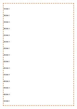 17) Gab: C
18) Gab: C
19) Gab: A
20) Gab: A
21) Gab: B
22) Gab: A
23) Gab: E
24) Gab: D
25) Gab: E
26) Gab: D
27) Gab: B
28) Gab: B
29) Gab: A
30) Gab: D
31) Gab: E
 