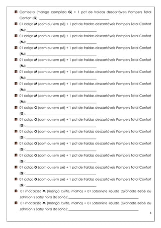 01 conjunto pagão  M + lenços umedecidos: ____________________________________  