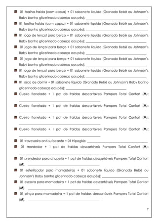 01 conjunto pagão  M + lenços umedecidos: ____________________________________  