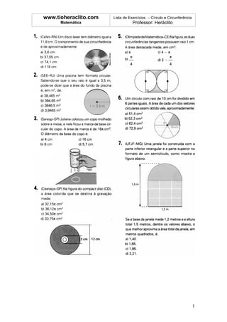 www.tioheraclito.com   Lista de Exercícios – Círculo e Circunferência
      Matemática                  Professor: Heráclito




                                                                        1
 