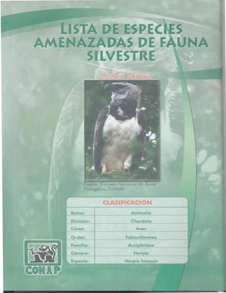 Consejo Nacional de Áreas Protegidas




Listado de especies amenazadas de Guatemala y Listado de especies de flora y fauna silvestre CITES de Guatemala   66
 