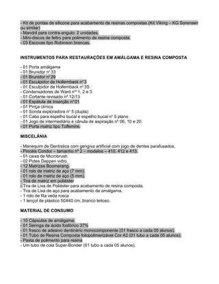 Lista de material – dentística operatória aplicada 2012 1