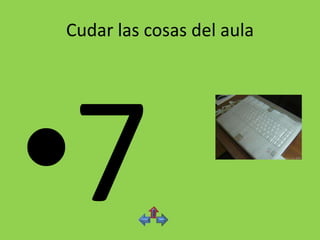 Cudar las cosas del aula
 