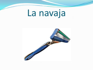La navaja
 