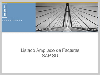 Listado Ampliado de Facturas  SAP SD 