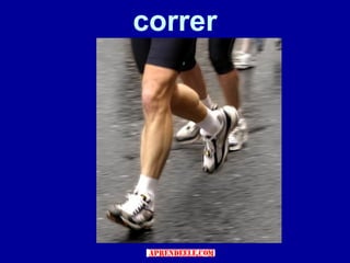correr
 
