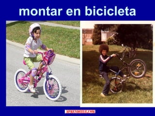 montar en bicicleta
 