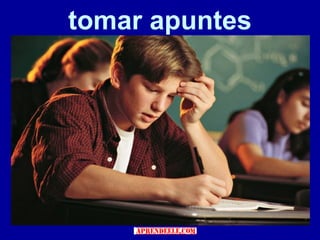 tomar apuntes
 
