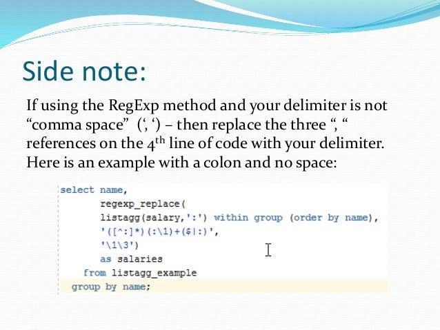 Oracle's Listagg Function - Uses and Duplicate Removal