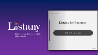 Listany for Business
E-BOOK VOLUME 1
Page 1
DEMO BOOKintuitive, feature-rich,
affordable
 