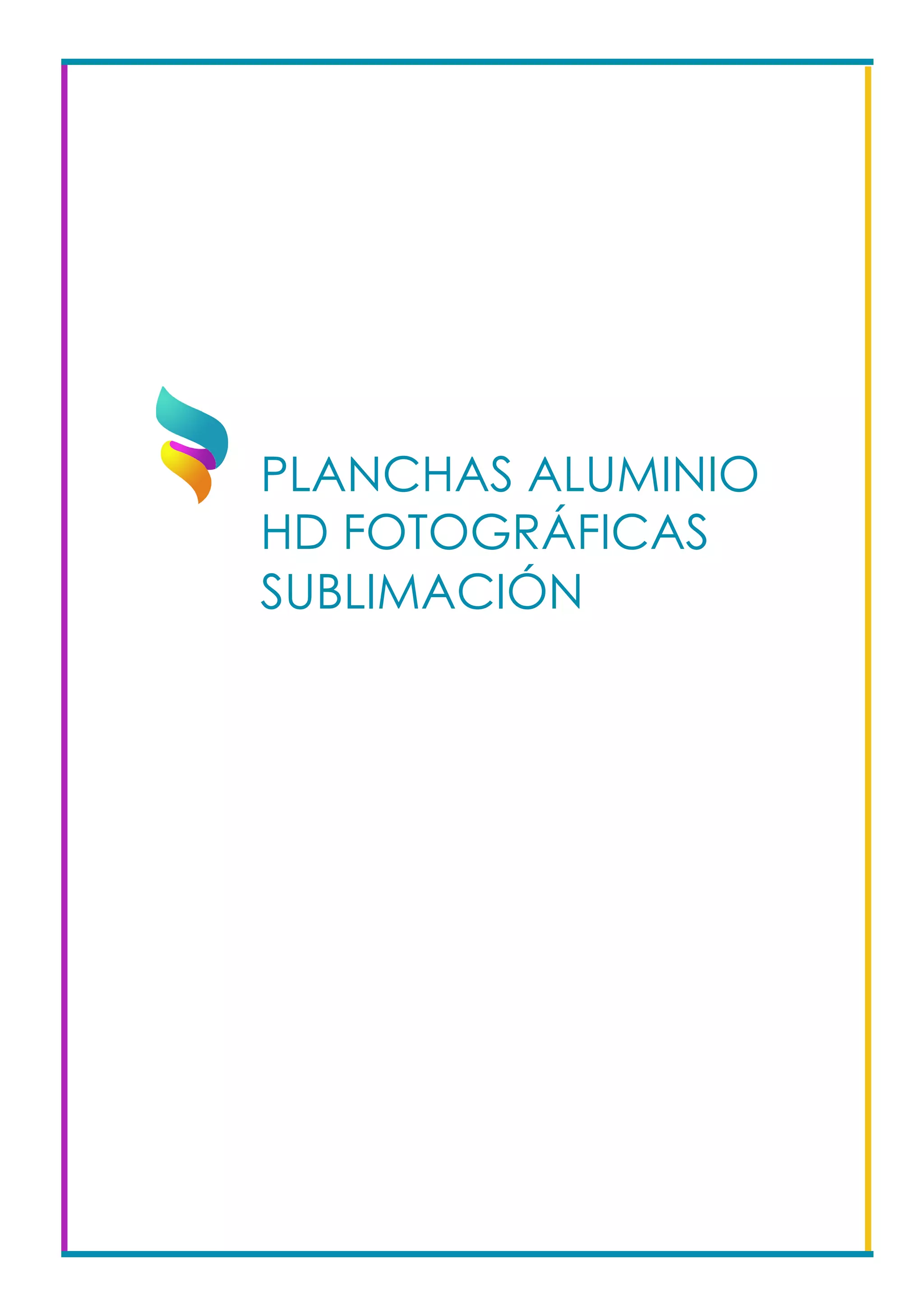 PLANCHAS ALUMINIO
HD FOTOGRÁFICAS
SUBLIMACIÓN				
 