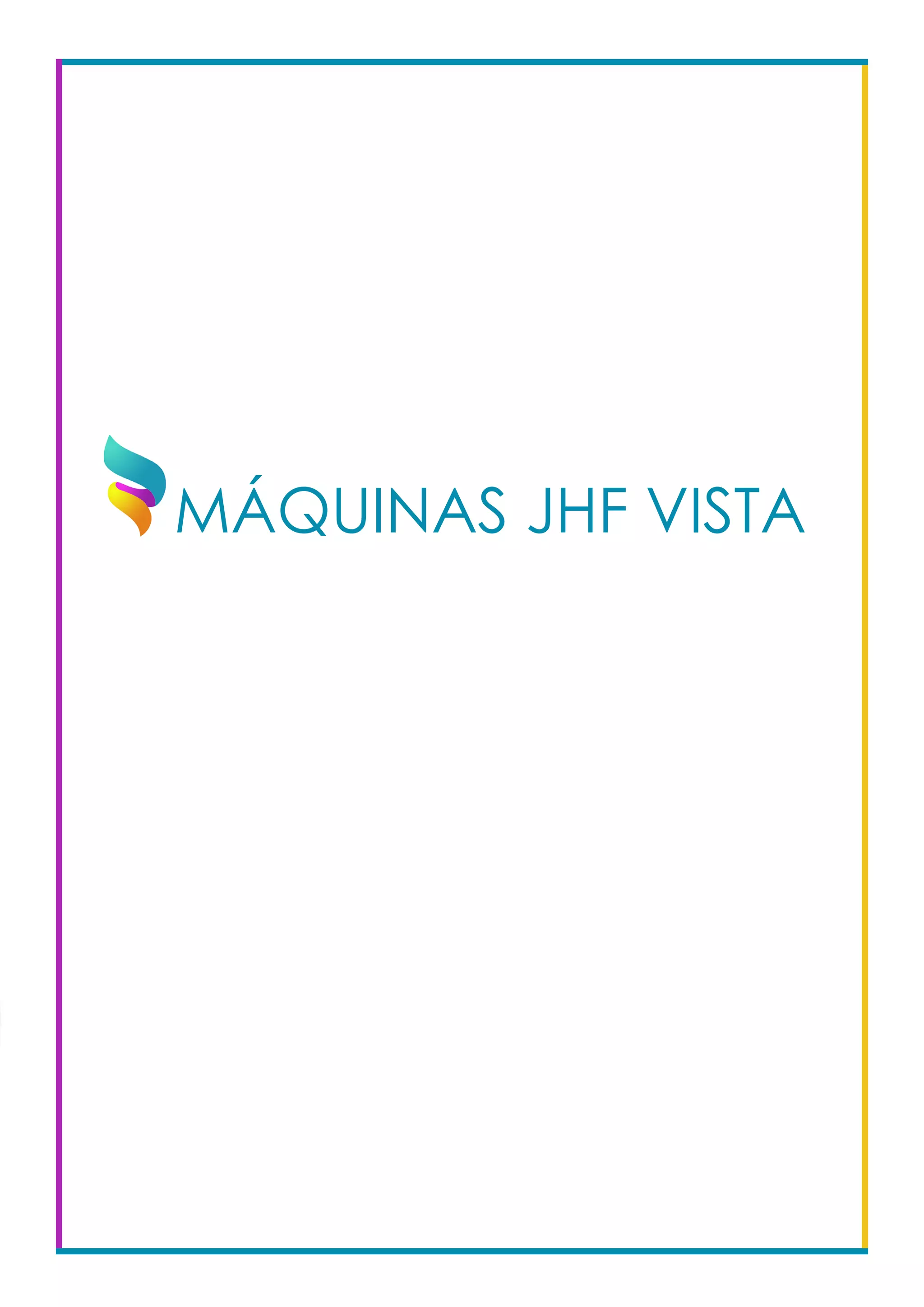 MÁQUINAS JHF VISTA
 