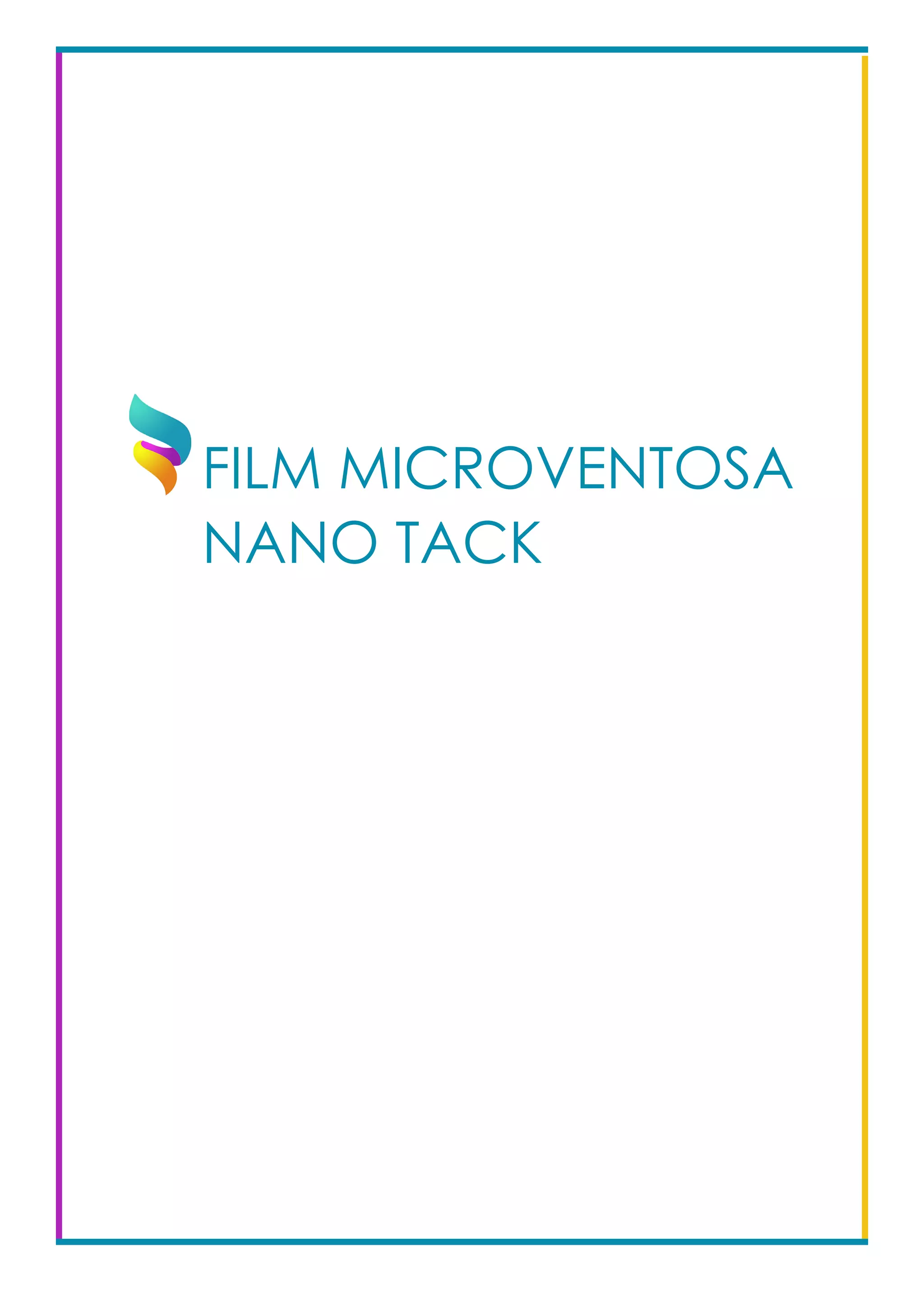 FILM MICROVENTOSA
NANO TACK	 				
 
